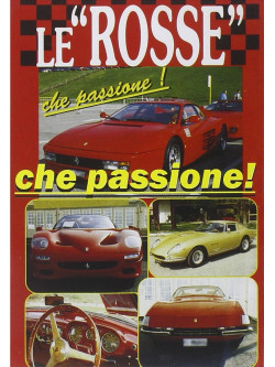 Rosse Che Passione (Le) - Documentario Storico Della Ferrari