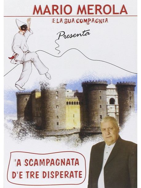 Mario Merola E La Sua Compagnia - A Scampagnata D'e Tre Disperate