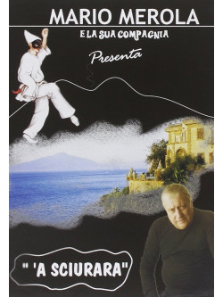Mario Merola E La Sua Compagnia - 'A Sciurara