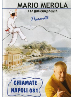 Mario Merola E La Sua Compagnia - Chiamate Napoli 081