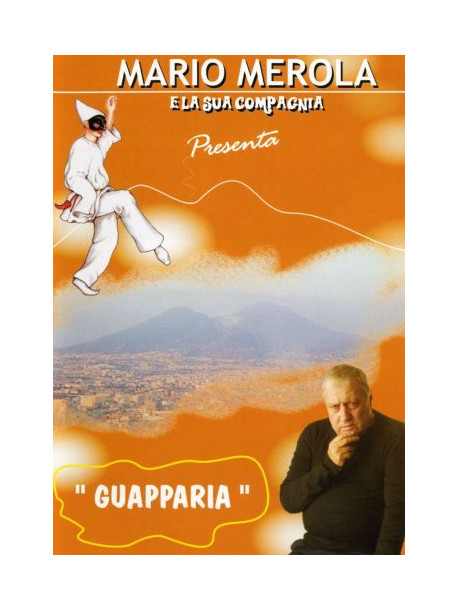 Mario Merola E La Sua Compagnia - Guapparia