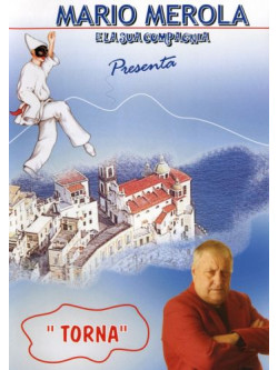 Mario Merola E La Sua Compagnia - Torna