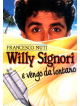 Willy Signori E Vengo Da Lontano