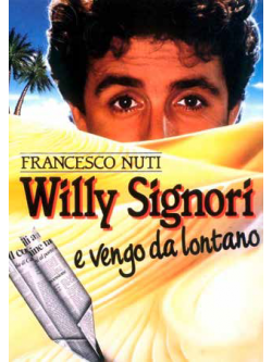 Willy Signori E Vengo Da Lontano