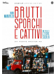 Brutti, Sporchi E Cattivi