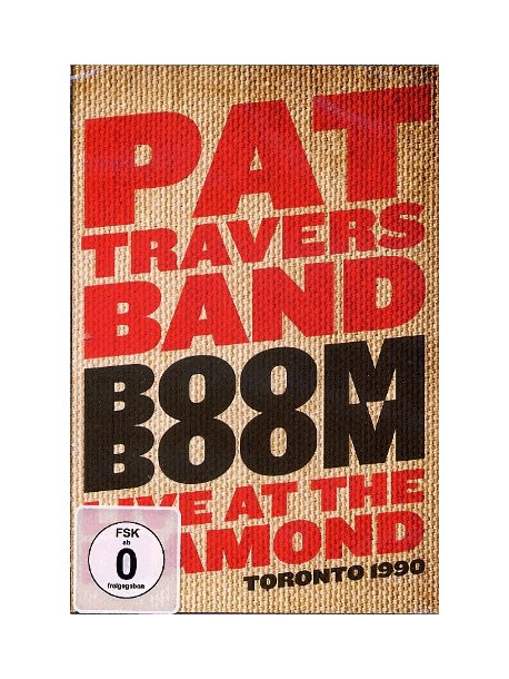 Pat Travers Band (The) - Boom Boom - Live At The Diamond Club