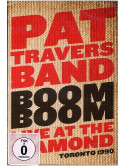 Pat Travers Band (The) - Boom Boom - Live At The Diamond Club
