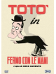 Toto' - Fermo Con Le Mani