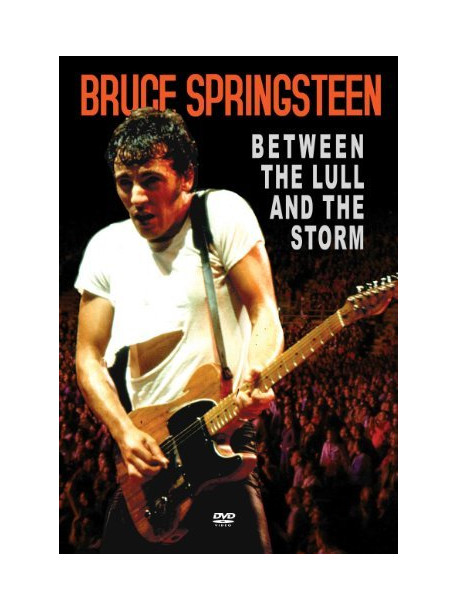 Bruce Springsteen - Between The Lull And The Storm