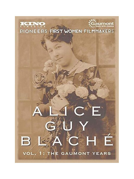 Alice Guy Blache Volume 1: Gaumont Years [Edizione: Stati Uniti]