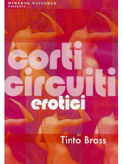 Tinto Brass Corti Circuiti Erotici (2 Dvd)