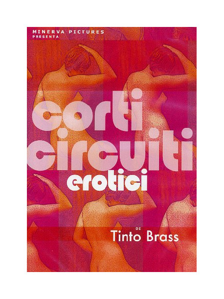 Tinto Brass Corti Circuiti Erotici (2 Dvd)