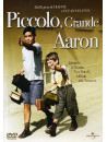 Piccolo, Grande Aaron