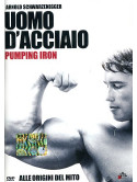 Uomo D'Acciaio - Pumping Iron