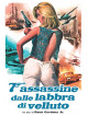7 Assassine Dalle Labbra Di Velluto (Limited Edition) (Dvd+Poster)
