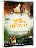 Quando Eravamo Fratelli