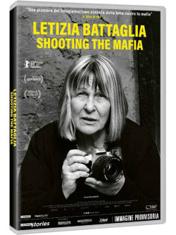 Letizia Battaglia Shooting The Mafia