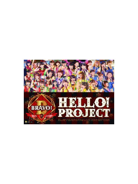 (Various Artists) - Hello! Project 15Th Anniversary Live 2013 Fuyu -Bravo!- [Edizione: Giappone]