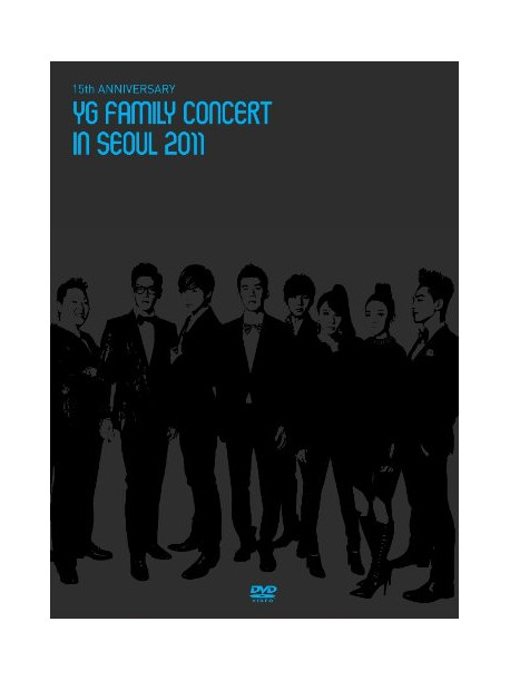 (Various Artists) - 15Th Anniversary Yg Family Concert In Seoul 2011 (3 Dvd) [Edizione: Giappone]