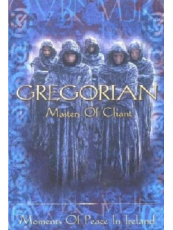 Gregorian - Masters Of Chant - Moments Of Peace In Ireland