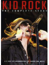 Kid Rock - The Complete Story (Dvd+Cd)
