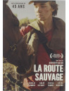 La Route Sauvage [Edizione: Francia]