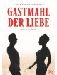 Gastmahl Der Liebe / Comizi D'Amore [Edizione: Germania] [ITA]