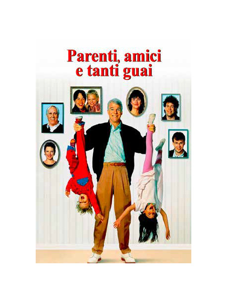 Parenti, Amici E Tanti Guai