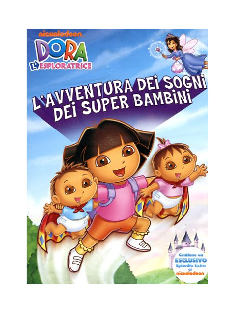 Dora L'Esploratrice - L'Avventura Dei Sogni Dei Super Bambini