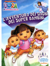 Dora L'Esploratrice - L'Avventura Dei Sogni Dei Super Bambini