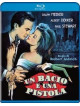 Bacio E Una Pistola (Un)
