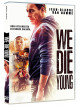We Die Young