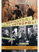 Dominatori Della Metropoli (I)