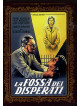 Fossa Dei Disperati (La)