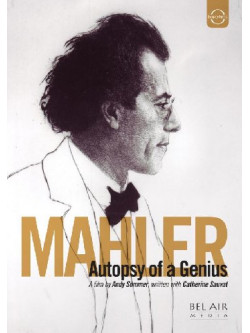 Mahler - Autopsy Of A Genius