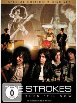 Strokes (The) - From Then 'Til Now (Dvd+Cd)