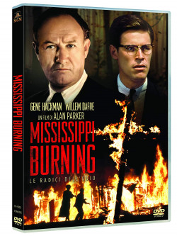 Mississippi Burning - Le Radici Dell'Odio