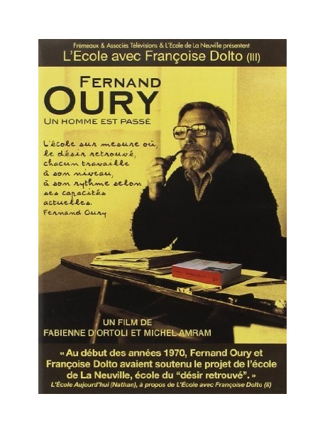 Fernand Oury: Un Homme Est Passe - L'Ecole Avec Francoise Dolto (2 Dvd) [Edizione: Francia]