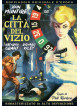Citta' Del Vizio (La)