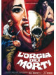 Orgia Dei Morti (L') (Ed. Limitata E Numerata)