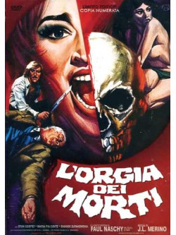 Orgia Dei Morti (L') (Ed. Limitata E Numerata)