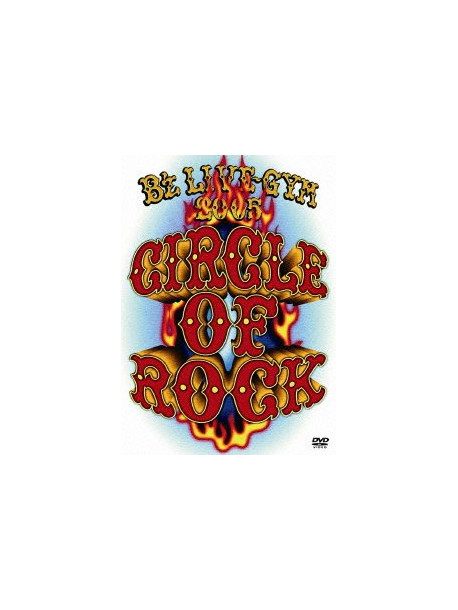 B'Z - B'Z Live-Gym 2005 -Circle Of Rock- (2 Dvd) [Edizione: Giappone]