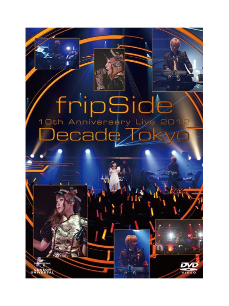 Fripside - Fripside 10Th Anniversary Live 2012 -Decade Tokyo- [Edizione: Giappone]