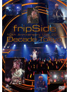 Fripside - Fripside 10Th Anniversary Live 2012 -Decade Tokyo- [Edizione: Giappone]
