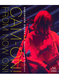 Ohara Sakurako - Ohara Sakurako 5Th Anniversary Concert[Cam-On! -From Now On!-] [Edizione: Giappone]