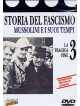 Storia Del Fascismo 03 - La Tragica Fine
