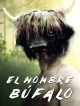 El Hombre Bufalo [Edizione: Stati Uniti]