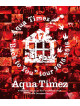 Aqua Timez - 47 Todoufuken 'Back To You Tour    'Tour 2015-2016 Live & Documentary [Edizione: Giappone]