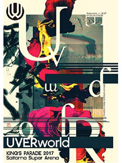 Uverworld - Uverworld King'S Parade 2017 Saitama Super Arena [Edizione: Giappone]