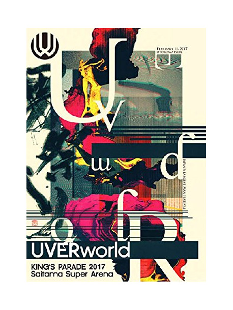 Uverworld - Uverworld King'S Parade 2017 Saitama Super Arena [Edizione: Giappone]